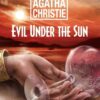 AGATHA CHRISTIE: EVIL UNDER THE SUN